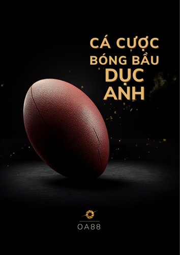 Cá cược bóng bầu dục Anh rugby – cách đọc kèo Handicap Điểm, Tài Xỉu và Money Line hiệu quả