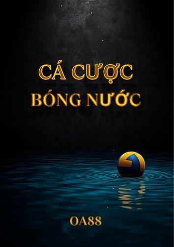 Cá cược Bóng Nước – luật chơi, các loại kèo và chiến thuật đặt cược hiệu quả