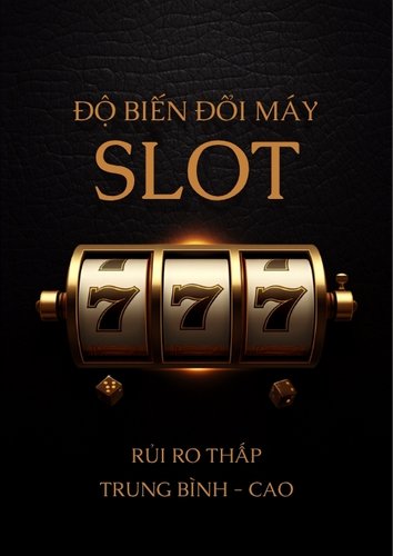 So sánh ba mức độ biến động thấp, trung bình và cao trong game nổ hũ theo tần suất và quy mô phần thưởng