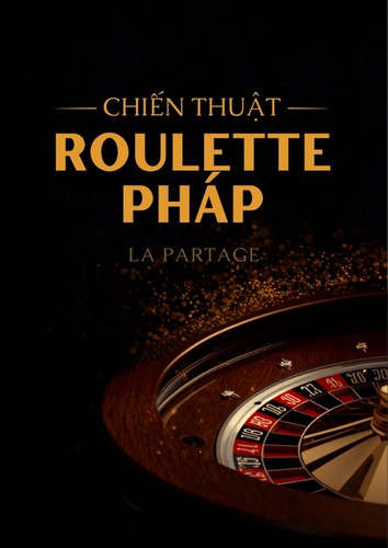 Chiến thuật Roulette Pháp – luật La Partage và En Prison